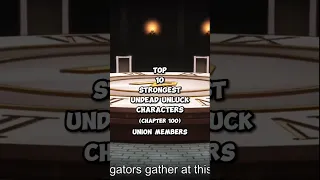 Top 10 strongest Undead Unluck characters - (Union Members) | CHAPTER 100