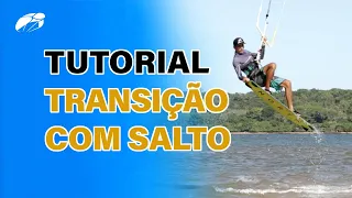 Transição com salto / Air transition - Tutorial Kitesurf