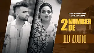 2 Number De (Official Audio) | Guntaj Dandiwal | Gurlez Akhtar | R Nait | New Punjabi Songs