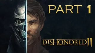 Dishonored 2 PC Walkthrough Gameplay Part 1 – Corvo / Stealth / Very Hard / No Kills – Family