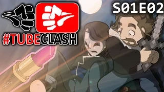 #TubeClash - Episode 02