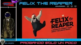 Felix the reaper - Probando solo un poco | Gameplay | 60fps | Full HD.