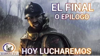 Battlefield 1 Campaña. EL Final o Epílogo. Recordadnos "Hoy Lucharemos"