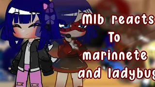 ✨Mlb reacts to ladybug, marinette and chatnoir✨ | REPOSTTTT😖🖐️ | MY AU