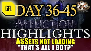 Path of Exile 3.23: AFFLICTION DAY # 36-45 ASSets NOT LOADING, "THAT'S ALL I GOT?" RIPS and more...