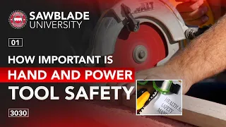 3030 – 01 – How Important is Hand and Power Tool Safety