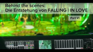 Behind the scenes: Die Entstehung von FALLING | IN LOVE (Part 6)