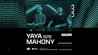 TRMNL Live Series 003: Yaya b2b Mahony