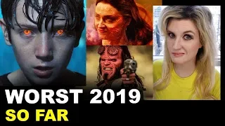 Top Ten Worst Movies of 2019 - So Far