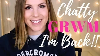 Very Chatty Get Ready with Me! I'm Back from Vacay!