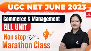UGC NET JUNE 2023 I Commerce & Management All Unit Non stop Marathon Class I By Bushra shazli