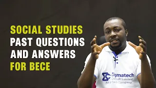 SOCIAL STUDIES PAST QUESTIONS AND ANSWERS IN BECE |BECE SOCIAL STUDIES | BECE 2024