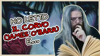 Ho letto "Il Corvo" (James O'Barr) e...