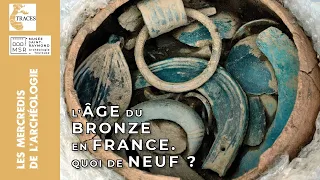 [Claude Mordant] L'âge du Bronze en France. Quoi de neuf ?