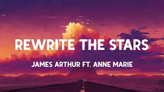 James Arthur ft. Anne-Marie - Rewrite The Stars (Lyrics) || Playlist || John Legend, Shawn Mendes,