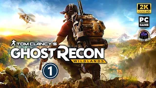 GHOST RECON: WILDLANDS - Part 1 - Live Gameplay Playthrough [2K 1440p PC]