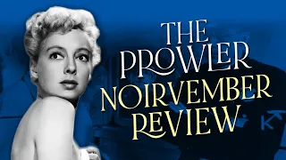 The Prowler by Joseph Losey | Best Classic Noir | #Noirvember