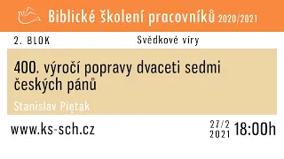 400. výročí popravy dvaceti sedmi českých pánů - BŠP 2020/2021