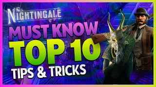 You NEED to KNOW these ("Top 10 MUST KNOW") Tips & Tricks in Nightingale