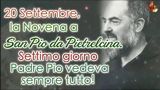 20 Settembre, la Novena a San Pio da Pietrelcina.Settimo giorno: Padre Pio vedeva sempre tutto!