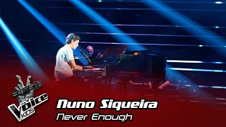 Nuno Siqueira - "Never Enough" | Prova Cega | The Voice Kids