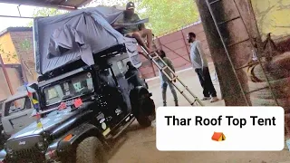 Thar Mein Yeh Kya Lagwa Liya🤪//Roof Top Tent😍//Mahindra Thar