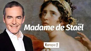 Au cœur de l'Histoire: Madame de Staël, l’ennemie politique de Napoléon (Franck Ferrand)