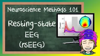 Resting-state EEG (RSEEG) Explained! | Neuroscience Methods 101