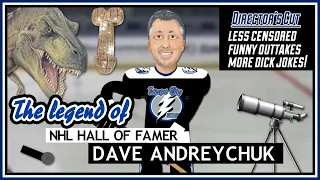 The Legend of Dave Andreychuk - Director's Cut & Outtakes