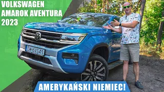 Volkswagen Amarok Aventura 3.0 V6 TDI 240 KM 2023. Amerykański Niemiec !