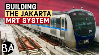 Building Jakarta's Mega Mass Rapid Transit System