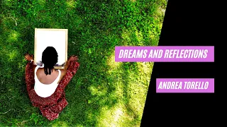 DREAMS AND REFLECTIONS - Andrea Torello (Official Video)