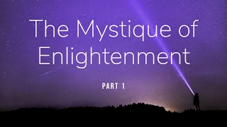 The Mystique of Enlightenment | UG Krishnamurti | Part 1