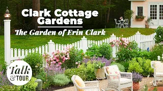 Clark Cottage Gardens 🌱 The Garden of Erin Clark 🌱 Talk & Tour with Garden Gate