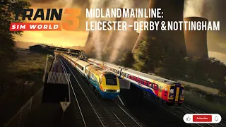 Important data about Train Sim World 3: Midland Main Line: Leicester - Derby & Nottingham