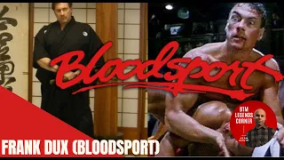 Frank Dux (Bloodsport) on how Real Bloodsport was