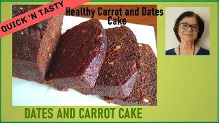 Dates and Carrot Cake / Healthy Carrot and Dates Cake / Moist carrot dates cake recipe