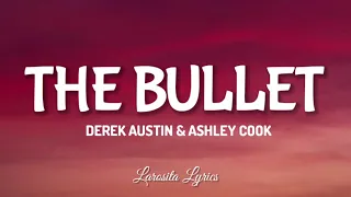 Derek Austin and Ashley Cook - The Bullet (Lyrics) | Larosita Lyrics | I really thought that