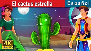 El cactus estrella | Star Cactus Story | Cuentos De Hadas Españoles | @SpanishFairyTales