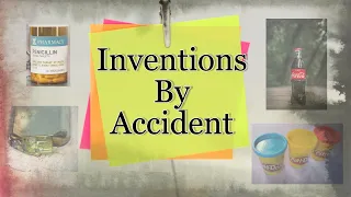 10 Accidental Inventions You Can't Imagine Your Life Without