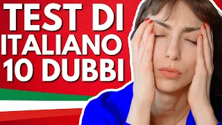 Quiz 10 Italian Grammatical Doubts A2 / B1 / B2 / C1 🇮🇹
