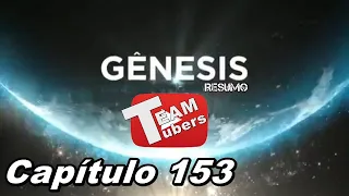 Gênesis, Resumo, Capítulo 153, #TEAMTubers