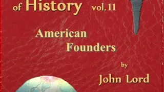 Beacon Lights of History, Volume 11: American Founders by John LORD read by KHand | Full Audio Book