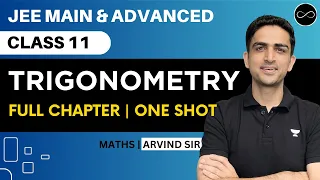 Trigonometry Class 11 | One Shot | JEE Main & Advanced | Arvind Kalia Sir