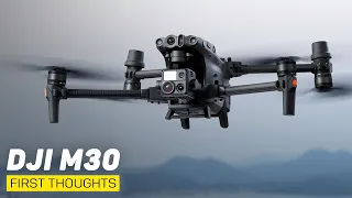 DJI Matrice 30 First Thoughts - DJI’s Most Important Drone