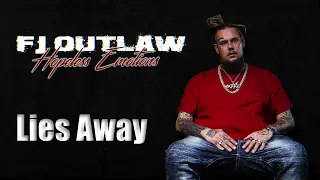 FJ OUTLAW- Lies Away (Official Audio)