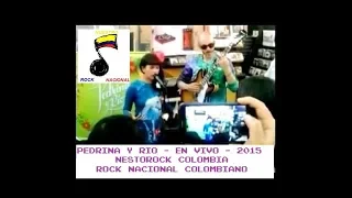 Pedrina Y Rio - Mas Feliz (En Vivo Tango Records) - (Rock Colombia) - 2015