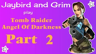 Tomb Raider: The Angel Of Darkness: Part 2: Party Like It's 2000!