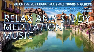 study music, relaxation and work Music - 26 of the most beautiful small towns in Europe