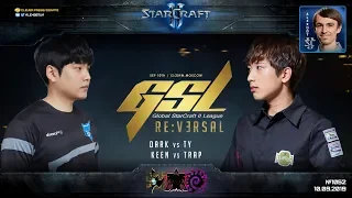 GSL CodeS PLAYOFF: Четвертьфинал KeeN (T) vs Trap (P) - Global StarCraft II League 2019 Season 3